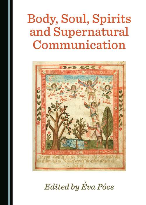 Book cover of Body, Soul, Spirits and Supernatural Communication (PDF)