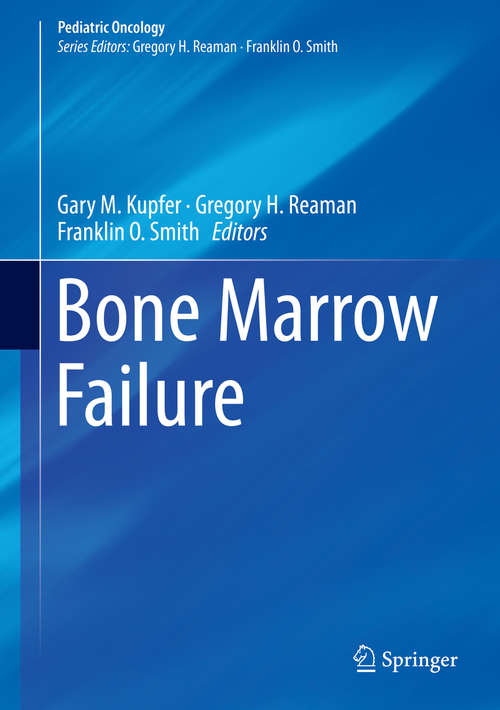 Book cover of Bone Marrow Failure (1st ed. 2018) (Pediatric Oncology)