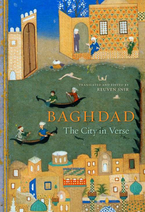 Book cover of Baghdad: The City In Verse
