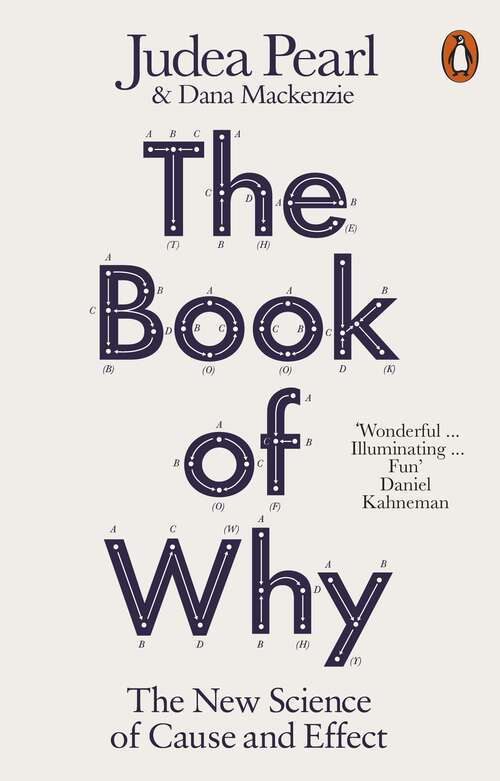 Book cover of The Book of Why: The New Science of Cause and Effect