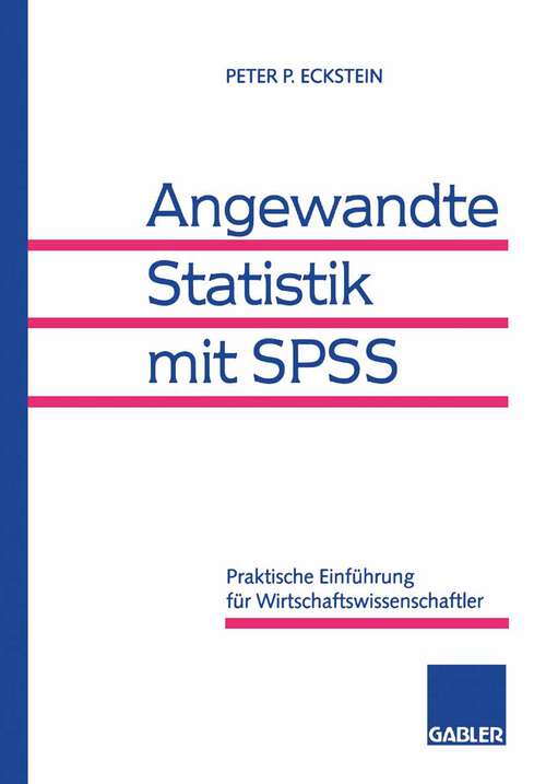 Book cover of Angewandte Statistik mit SPSS: Praktische Einführung für Wirtschaftswissenschaftler (1997)