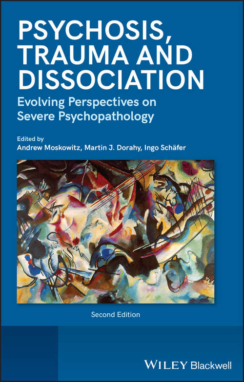 Book cover of Psychosis, Trauma and Dissociation: Evolving Perspectives on Severe Psychopathology (2)