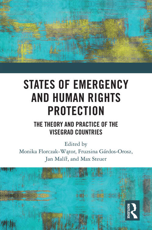 Book cover of States of Emergency and Human Rights Protection: The Theory and Practice of the Visegrad Countries