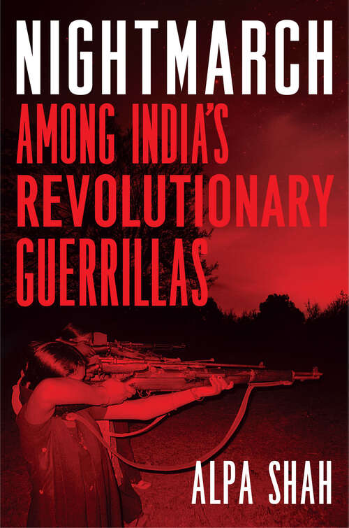 Book cover of Nightmarch: Among India’s Revolutionary Guerrillas
