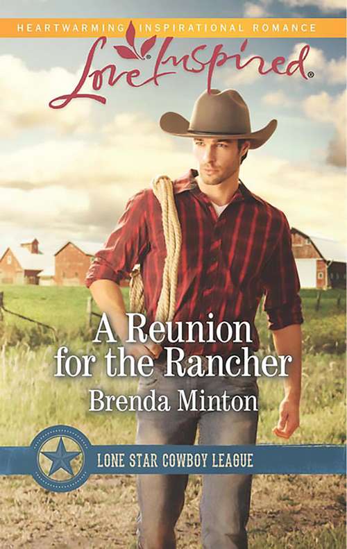 Book cover of A Reunion For The Rancher: A Reunion For The Rancher A Husband For Christmas A Texas Christmas Wish (ePub edition) (Lone Star Cowboy League #1)