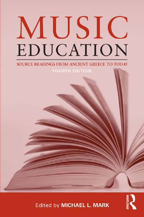 Book cover of Music Education: Source Readings from Ancient Greece to Today
