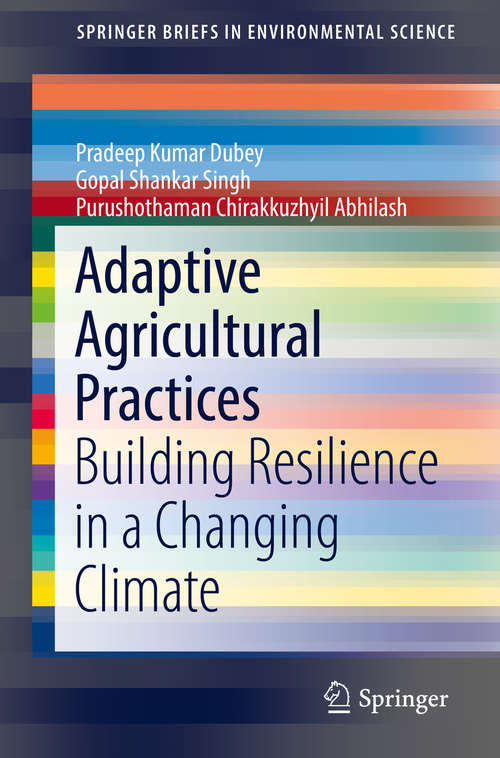 Book cover of Adaptive Agricultural Practices: Building Resilience in a Changing Climate (1st ed. 2020) (SpringerBriefs in Environmental Science)