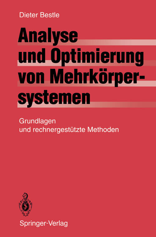 Book cover of Analyse und Optimierung von Mehrkörpersystemen: Grundlagen und rechnergestützte Methoden (1994)
