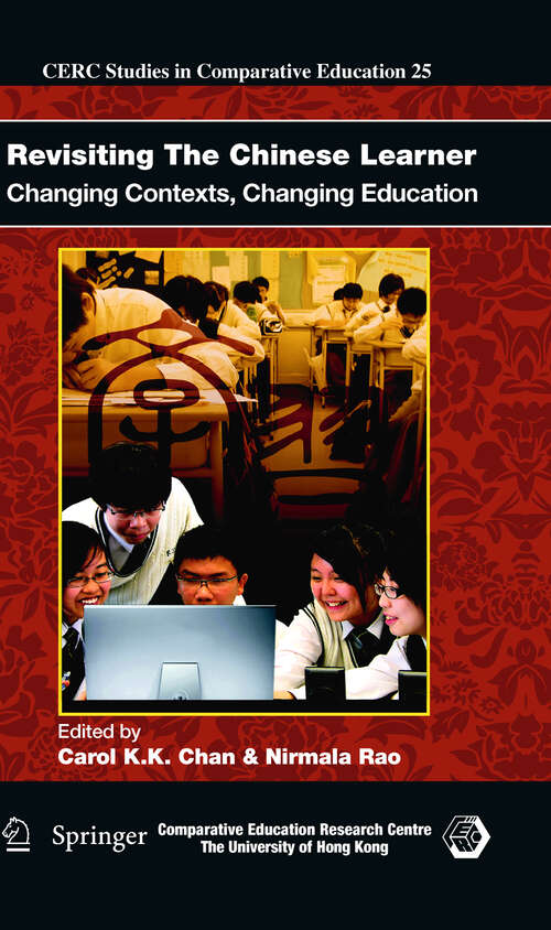 Book cover of Revisiting The Chinese Learner: Changing Contexts, Changing Education (2010) (CERC Studies in Comparative Education #25)