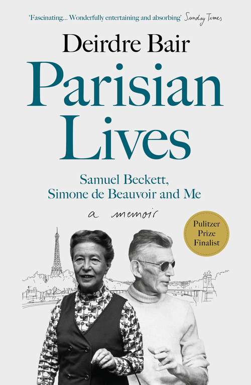 Book cover of Parisian Lives: Samuel Beckett, Simone de Beauvoir and Me – a Memoir (Main)