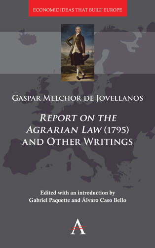 Book cover of 'Report on the Agrarian Law' (Economic Ideas that Built Europe Series (PDF) #1)