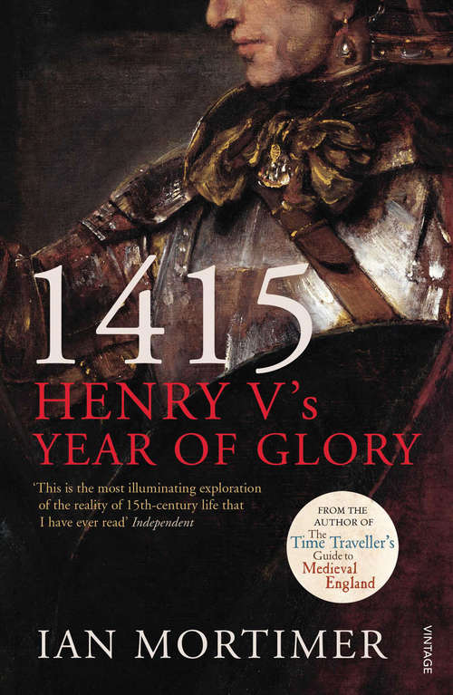 Book cover of 1415: Henry V's Year Of Glory
