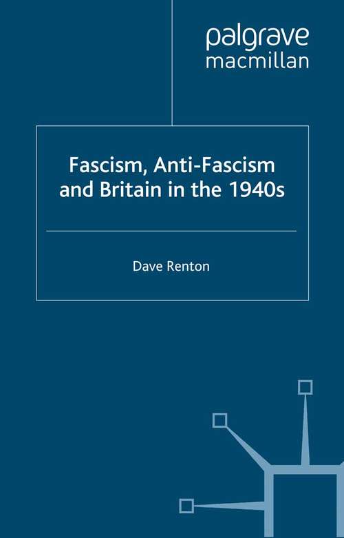 Book cover of Fascism, Anti-Fascism and Britain in the 1940s (2000)