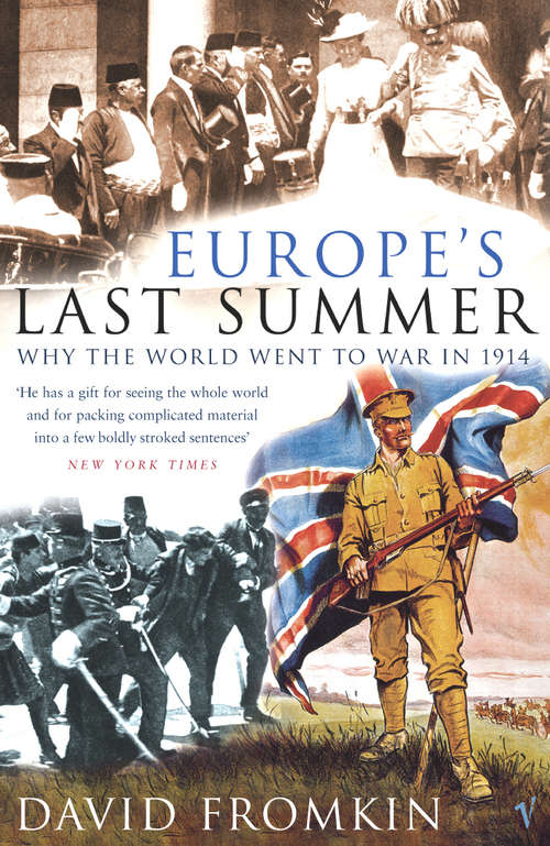 Book cover of Europe's Last Summer: Who Started The Great War In 1914?