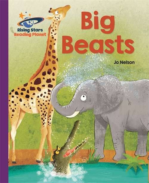 Book cover of Big Beasts (Rising Stars Reading Planet Ser.)