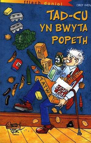 Book cover of Tad-cu yn Bwyta Popeth (Cyfres Fflach Doniol)