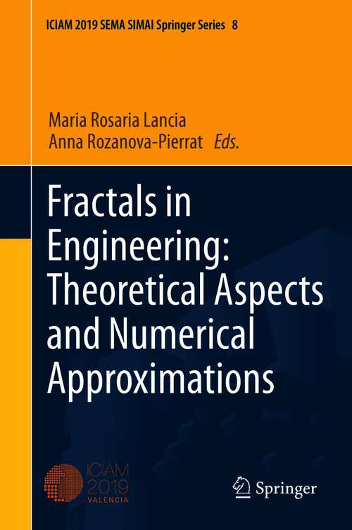 Book cover of Fractals in Engineering: Theoretical Aspects and Numerical Approximations (1st ed. 2021) (SEMA SIMAI Springer Series #8)