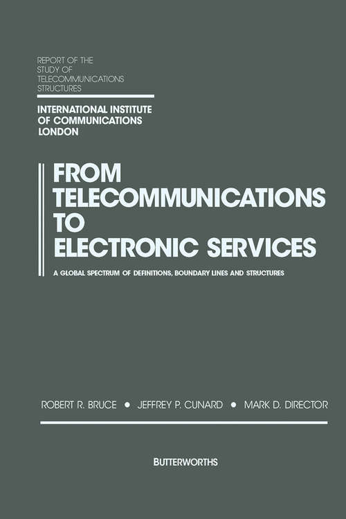 Book cover of From Telecommunications to Electronic Services: A Global Spectrum of Definitions, Boundary Lines, and Structures