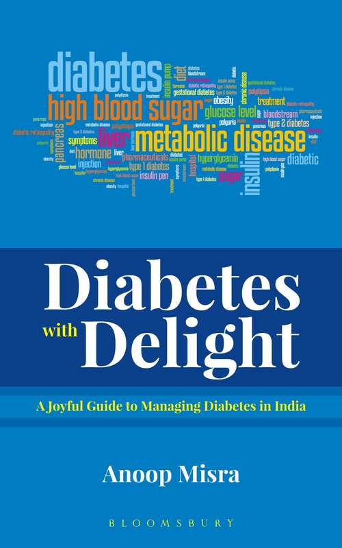 Book cover of Diabetes with Delight: A Joyful Guide to Managing Diabetes In India