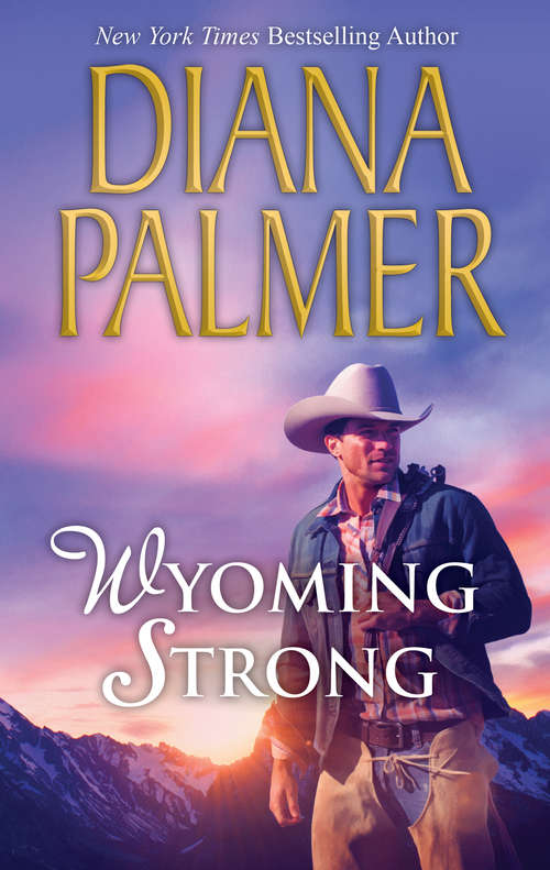 Book cover of Wyoming Strong (ePub First edition) (Wyoming Men Ser. #4)