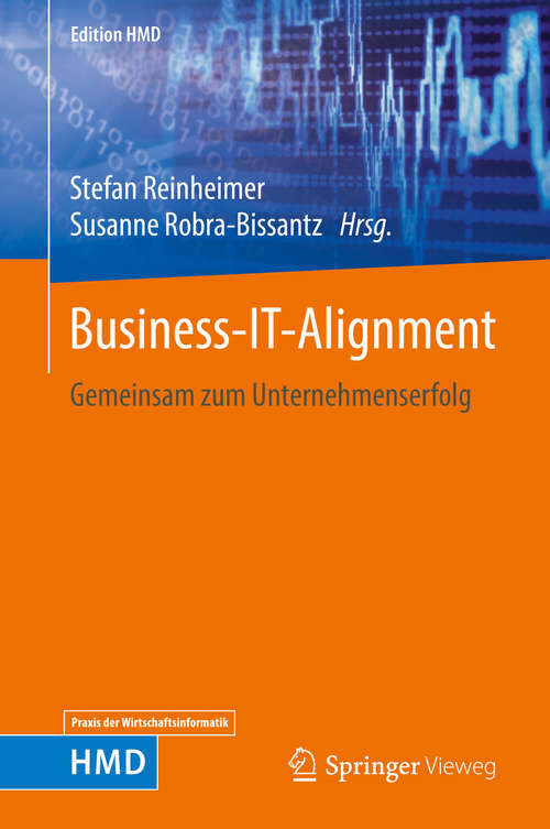 Book cover of Business-IT-Alignment: Gemeinsam zum Unternehmenserfolg (1. Aufl. 2017) (Edition HMD)