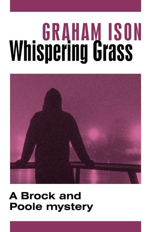 Book cover of Whispering Grass (Brock and Poole #5)