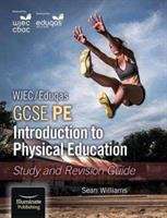 Book cover of WJEC/Eduqas GCSE PE - Introduction to Physical Education: Study and Revision Guide (PDF)