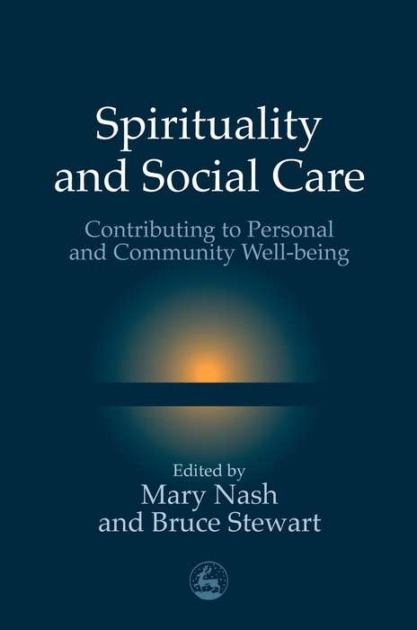 Book cover of Spirituality and Social Care: Contributing to Personal and Community Well-being (PDF)