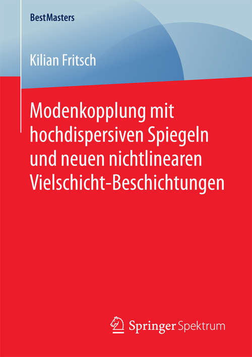 Book cover of Modenkopplung mit hochdispersiven Spiegeln und neuen nichtlinearen Vielschicht-Beschichtungen (BestMasters)