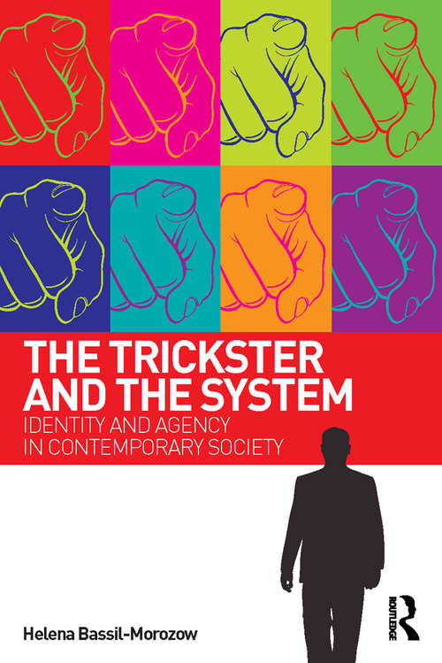 Book cover of The Trickster and the System: Identity and agency in contemporary society