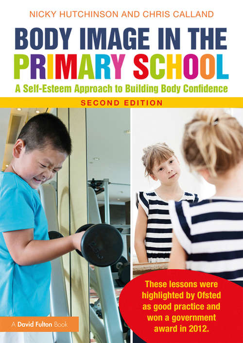 Book cover of Body Image in the Primary School: A Self-Esteem Approach to Building Body Confidence (2)