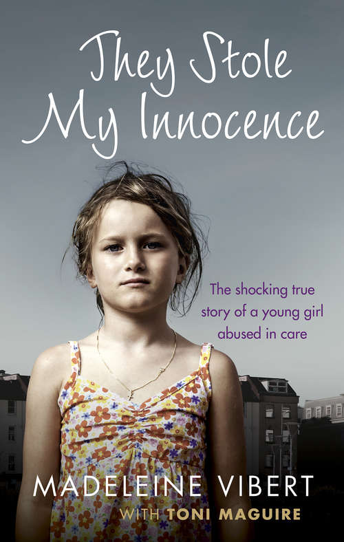 Book cover of They Stole My Innocence: The shocking true story of a young girl abused in a Jersey care home
