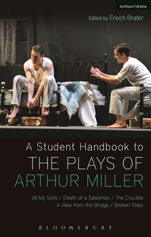 Book cover of A Student Handbook to the Plays of Arthur Miller: All My Sons, Death of a Salesman, The Crucible, A View from the Bridge, Broken Glass