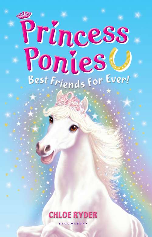 Book cover of Princess Ponies 6: Best Friends For Ever! (Princess Ponies)