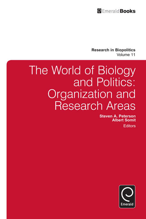 Book cover of The World of Biology and Politics: Organization And Research Areas (Research in Biopolitics #11)