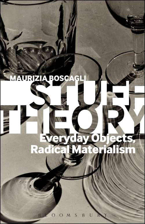 Book cover of Stuff Theory: Everyday Objects, Radical Materialism