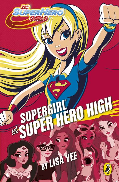 Book cover of DC Super Hero Girls: Supergirl at Super Hero High (DC Super Hero Girls)
