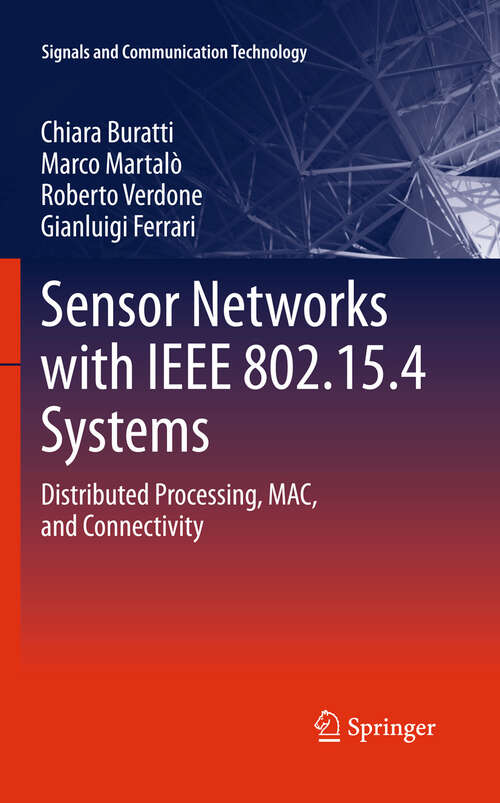 Book cover of Sensor Networks with IEEE 802.15.4 Systems: Distributed Processing, MAC, and Connectivity (2011) (Signals and Communication Technology)