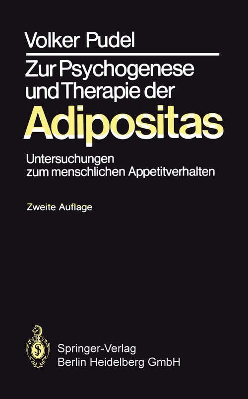 Book cover of Zur Psychogenese und Therapie der Adipositas: Untersuchungen zum menschlichen Appetitverhalten (2. Aufl. 1982)