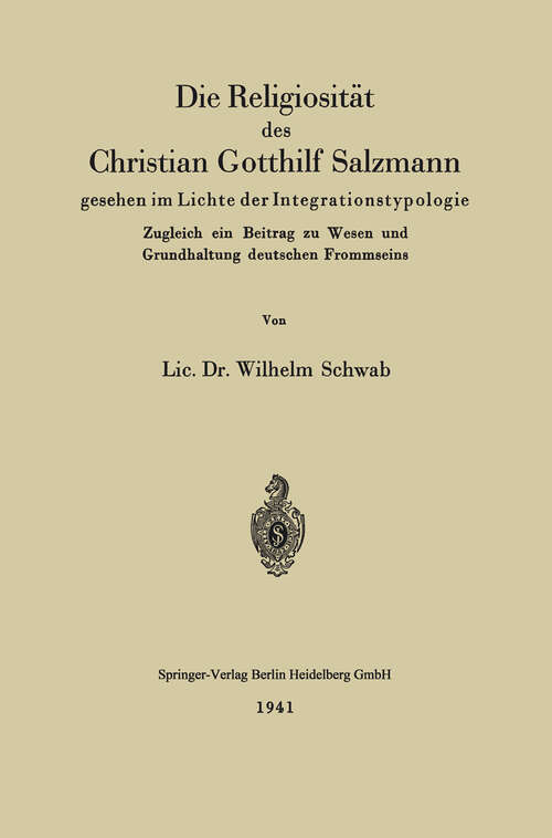 Book cover of Die Religiosität des Christian Gotthilf Salzmann: gesehen im Lichte der Integrationstypologie (1941)
