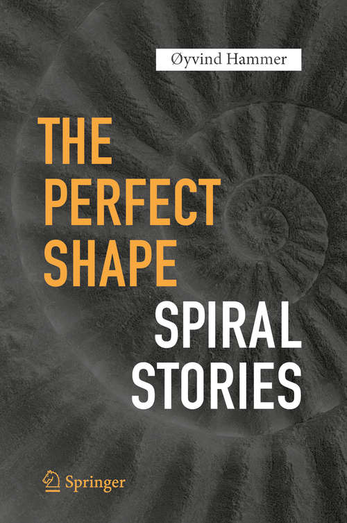 Book cover of The Perfect Shape: Spiral Stories (1st ed. 2016)
