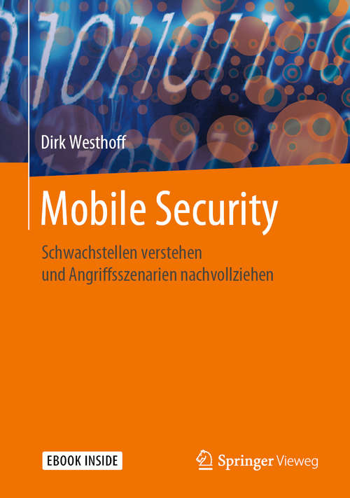 Book cover of Mobile Security: Schwachstellen verstehen und Angriffsszenarien nachvollziehen (1. Aufl. 2020)