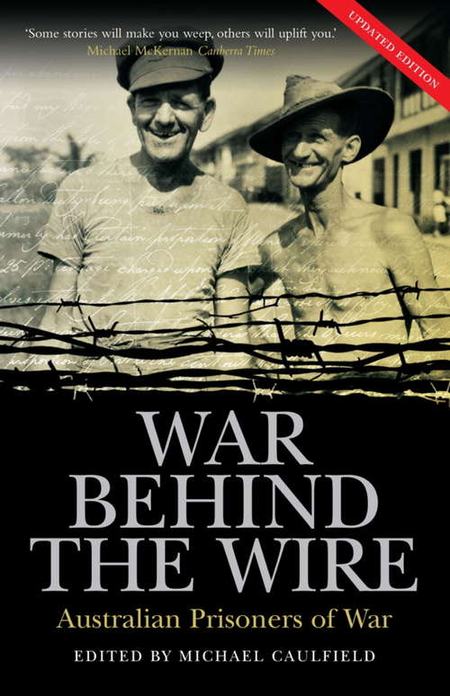 Book cover of War Behind the Wire: Australian Prisoners of War