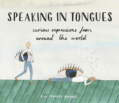 Book cover of Speaking in Tongues: Curious Expressions from Around the World