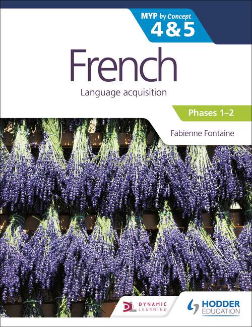 Book cover of French for the IB MYP 4&5 (Emergent/Phases 1-2): by Concept