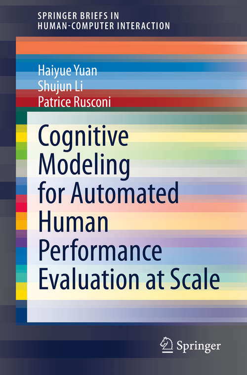 Book cover of Cognitive Modeling for Automated Human Performance Evaluation at Scale (1st ed. 2020) (Human–Computer Interaction Series)