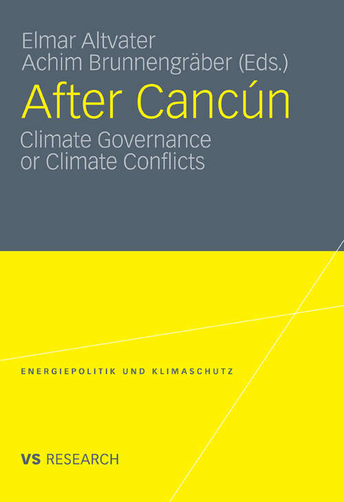Book cover of After Cancún: Climate Governance or Climate Conflicts (2012) (Energiepolitik und Klimaschutz. Energy Policy and Climate Protection)