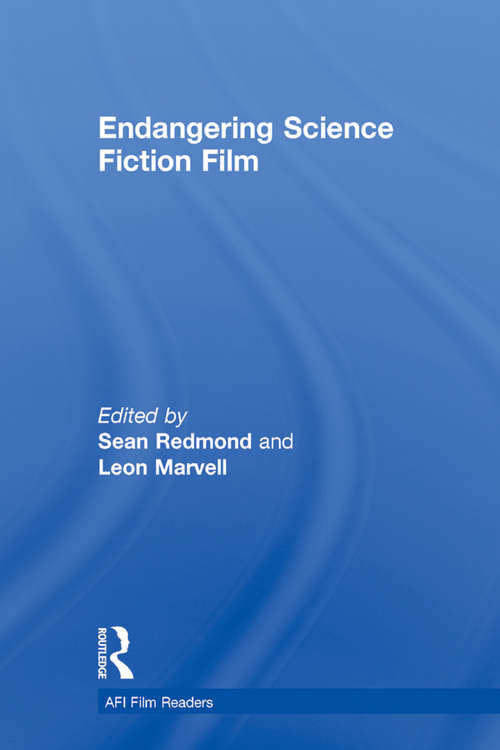 Book cover of Endangering Science Fiction Film (AFI Film Readers)
