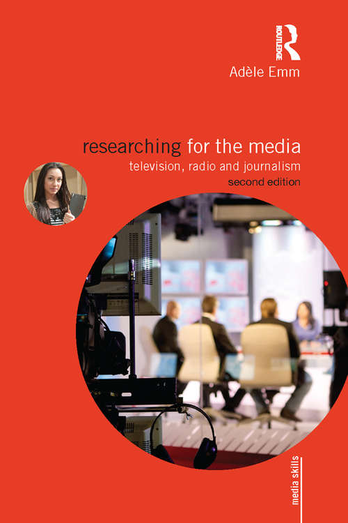Book cover of Researching for the Media: Television, Radio and Journalism