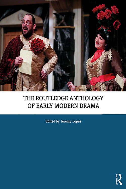 Book cover of The Routledge Anthology of Early Modern Drama